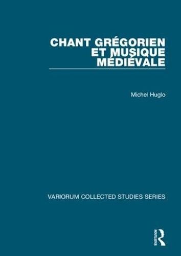 Chant gregorien et musique medievale - Variorum Collected Studies (Hardback)