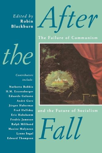 After the Fall: Failure of Communism and the Future of Socialism (Paperback)