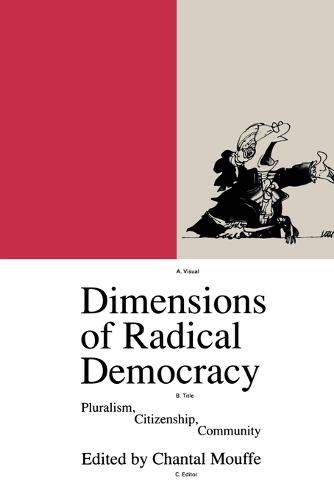 Dimensions of Radical Democracy: Pluralism and Citizenship - Phronesis S. (Paperback)