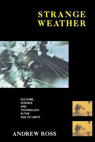 Strange Weather: Culture, Science and Technology in the Age of Limits - Haymarket (Paperback)