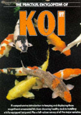 The Practical Encyclopaedia of Koi (Hardback)