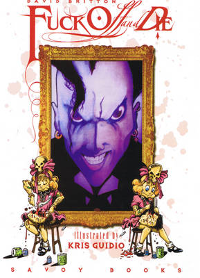 Fuck Off and Die (Hardback)