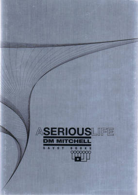 A Serious Life (Hardback)