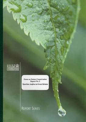 Spartina Anglica in Great Britain - Focus on Nature Conservation Series v. 5 (Paperback)