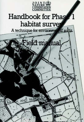 Handbook for Phase 1 Habitat Survey: Field Manual: A Technique for Environmental Audit (Paperback)
