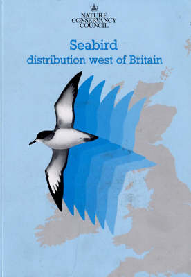 Seabird Distribution West of Britain: Final Report of Phase 3 of the Nature Conservancy Council Seabirds at Sea Project 1986-1990 (Paperback)