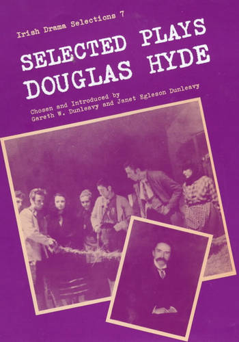 Selected Plays - Irish Drama Selections 7 (Hardback)