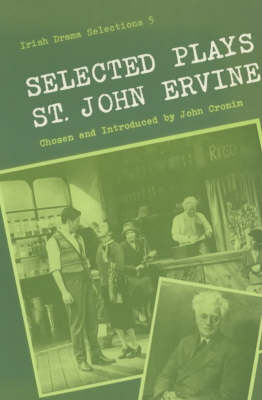 Selected Plays - Irish Drama Selections 5 (Paperback)