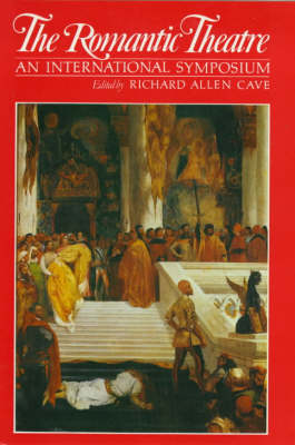 The Romantic Theatre: International Symposium Proceedings (Hardback)