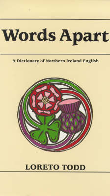 Words Apart: Dictionary of Northern Ireland English (Hardback)