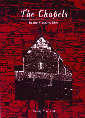 The Chapels in the Western Isles (Paperback)