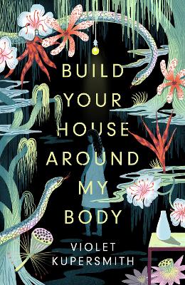 Build Your House Around My Body (Hardback)