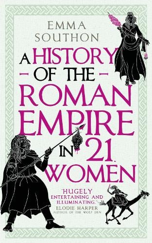 A History of the Roman Empire in 21 Women (Hardback)