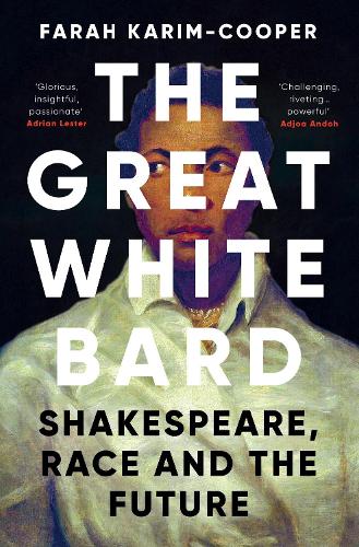 The Great White Bard by Dr. Farah Karim Cooper Waterstones