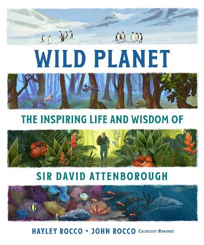 Wild Planet: The Inspiring Life and Wisdom of Sir David Attenborough (Paperback)