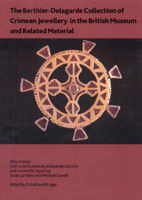 The Berthier-Delagarde Collection of Crimean Jewellery in the British Museum and Related Material - British Museum Research Publication 166 (Paperback)