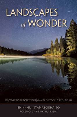 Landscapes of Wonder: Discovering Buddhist Dharma in the World Around Us (Paperback)