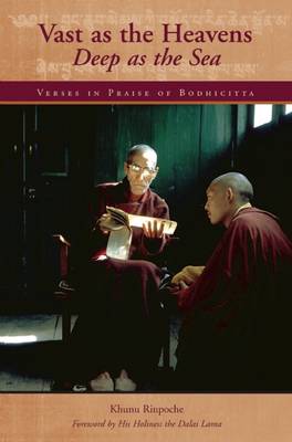 Vast as the Heavens Deep as the Sea: Verses in Praise of Bodhicitta (Paperback)