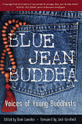 Blue Jean Buddha: Voices of Young Buddhists (Paperback)