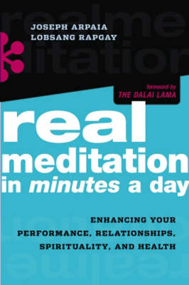 Real Meditation in Minutes a Day: Optimizing Your Performance, Relationships, Spirituality and Health (Paperback)