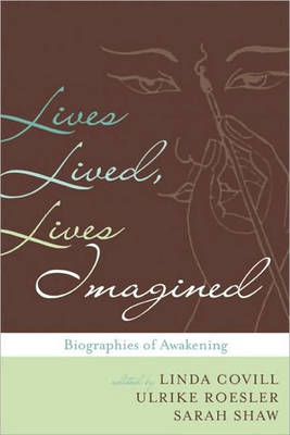 Lives Lived Lives Imagined: Biographies of Awakening (Paperback)