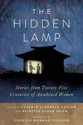 The Hidden Lamp: Stories from Twenty-Five Centuries of Awakened Women (Paperback)