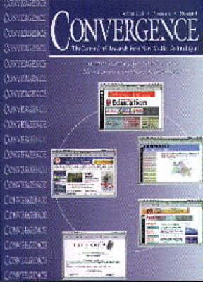 Convergence: v. 1, No. 1: The Journal of Research into New Media Technologies - Convergence Vol 1, issue 1 (Paperback)