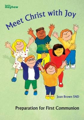 Meet Christ with Joy: Preparation for First Communion (Paperback)