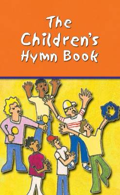 The Children's Hymn Book: Full Music Edition (Hardback)