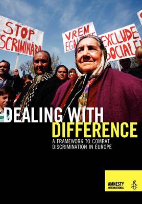 Dealing with Difference - A Framework to Combat Discrimination in Europe (Paperback)