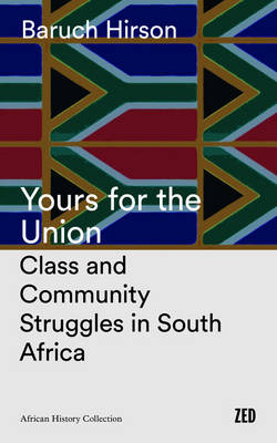Yours for the Union - African History Archive (Paperback)