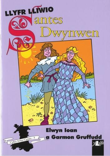 Cyfres Arwyr Cymru: 3. Llyfr Lliwio Santes Dwynwen (Paperback)