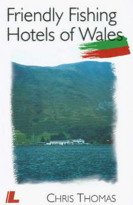 Friendly Fishing Hotels of Wales (Paperback)