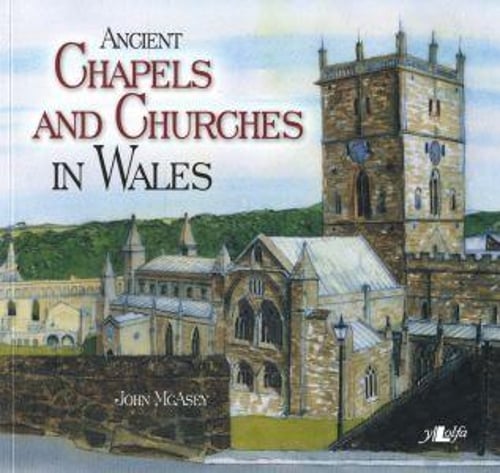 Ancient Chapels and Churches in Wales (Paperback)