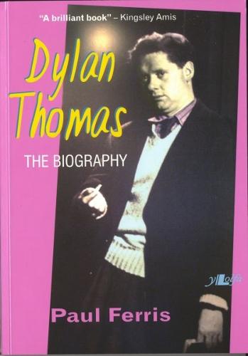 Dylan Thomas - The Biography (Paperback)