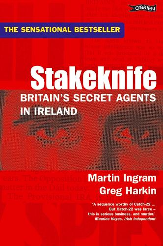 Stakeknife: Britain's Secret Agents in Ireland (Paperback)