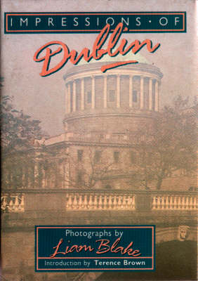 Impressions of Dublin - Impressions of Ireland (Hardback)