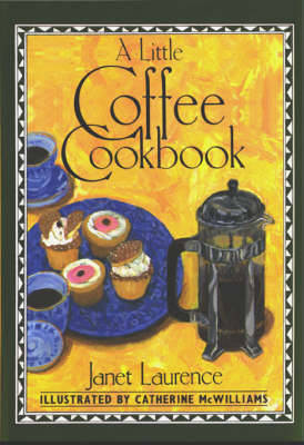 A Little Coffee Cookbook - International little cookbooks (Hardback)