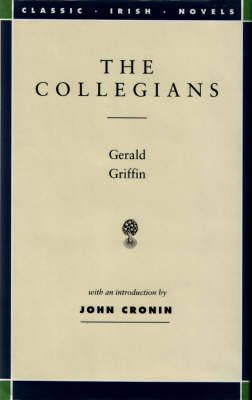 The Collegians - Classic Irish Novels S. (Hardback)