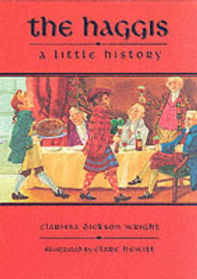 The Haggis: A Short History - Little Scottish bookshelf (Hardback)