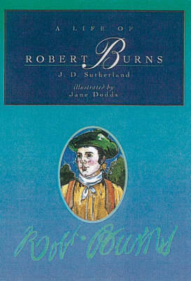 A Life of Robert Burns - Little Scottish bookshelf (Hardback)