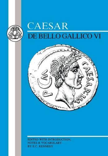 Gallic War: Bk.6 - BCP Latin Texts (Paperback)