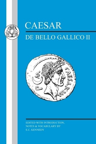 Gallic War: Bk.2 - BCP Latin Texts (Paperback)