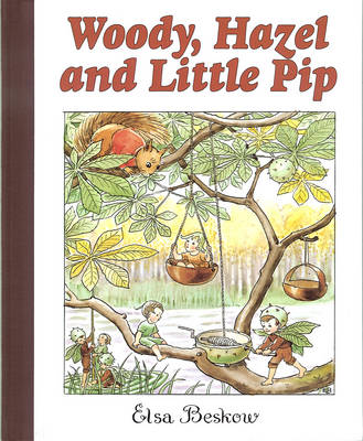 Woody, Hazel and Little Pip (Hardback)