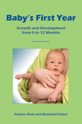 Baby's First Year: Growth and Development from 0 to 12 Months (Paperback)