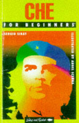 Che Guevara for Beginners - A writers & readers beginners documentary comic book 87 (Paperback)