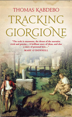 Tracking Giorgione: A Novel (Paperback)