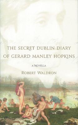 The Secret Dublin Diary of Gerard Manley Hopkins (Paperback)