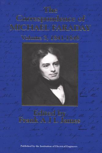 The Correspondence of Michael Faraday: Volume 3: 1841-1848 - History and Management of Technology (Hardback)