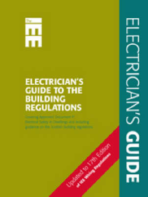 Electrician's Guide to the Building Regulations: Pt. P (Spiral bound)